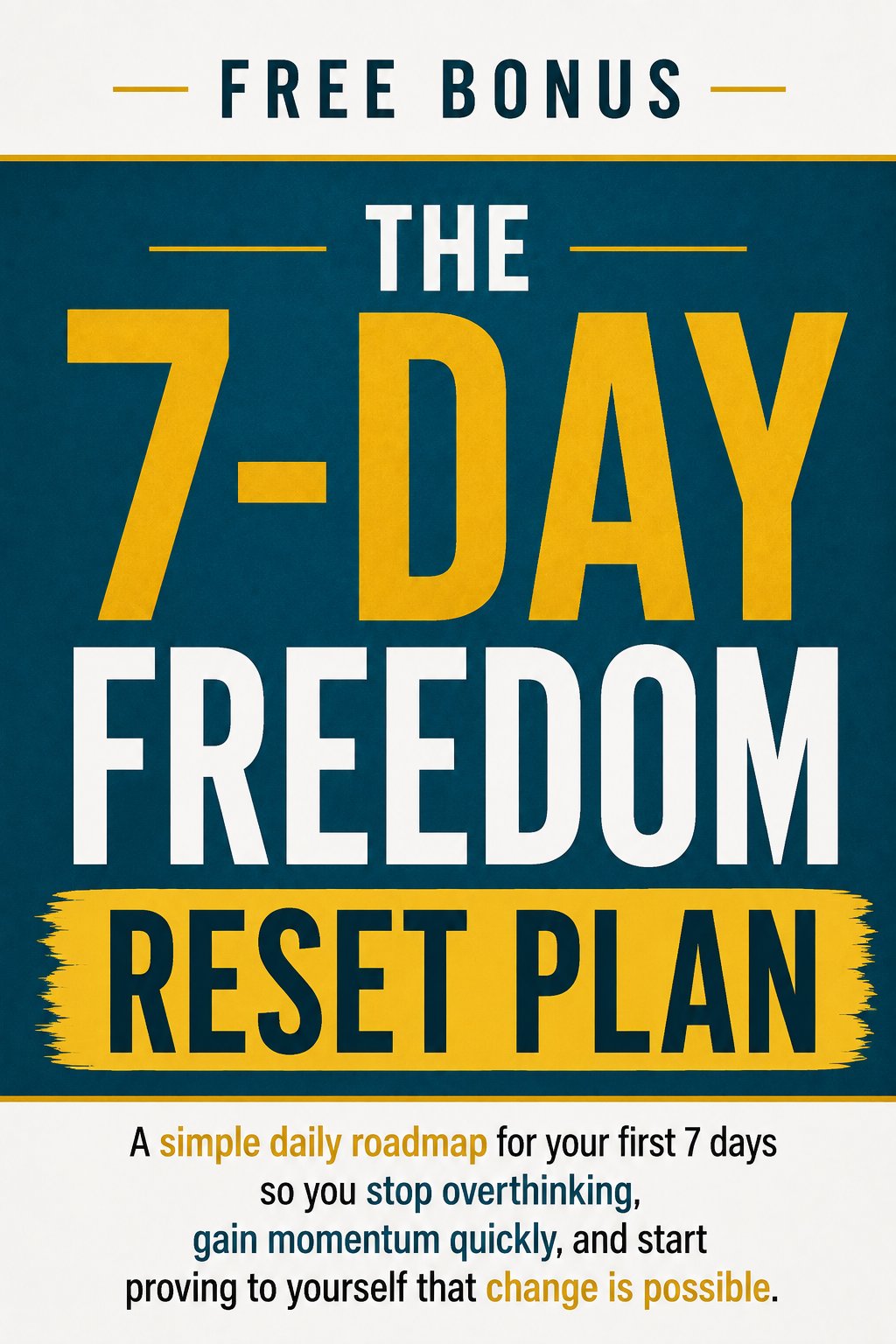The 7-Day Freedom Reset Plan